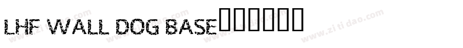 LHF Wall Dog BASE字体转换